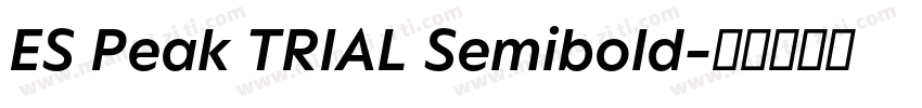 ES Peak TRIAL Semibold字体转换